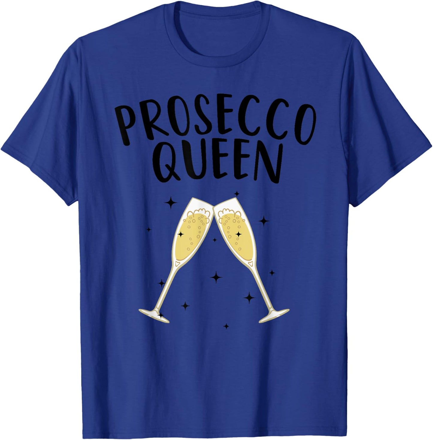 Cute Prosecco Art Women Girls Champagne Wine Queen Holiday , gray T-Shirt - T-Shirt | Royal