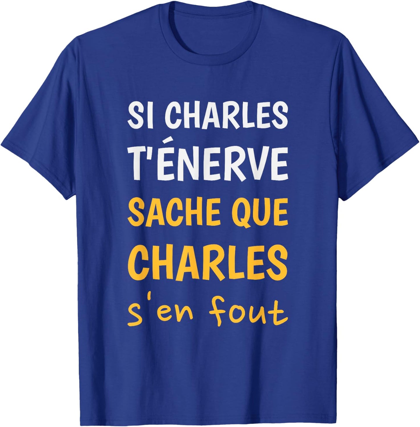 Personalised Name Charles Funny Gift For Charles T-Shirt - T-Shirt | Royal