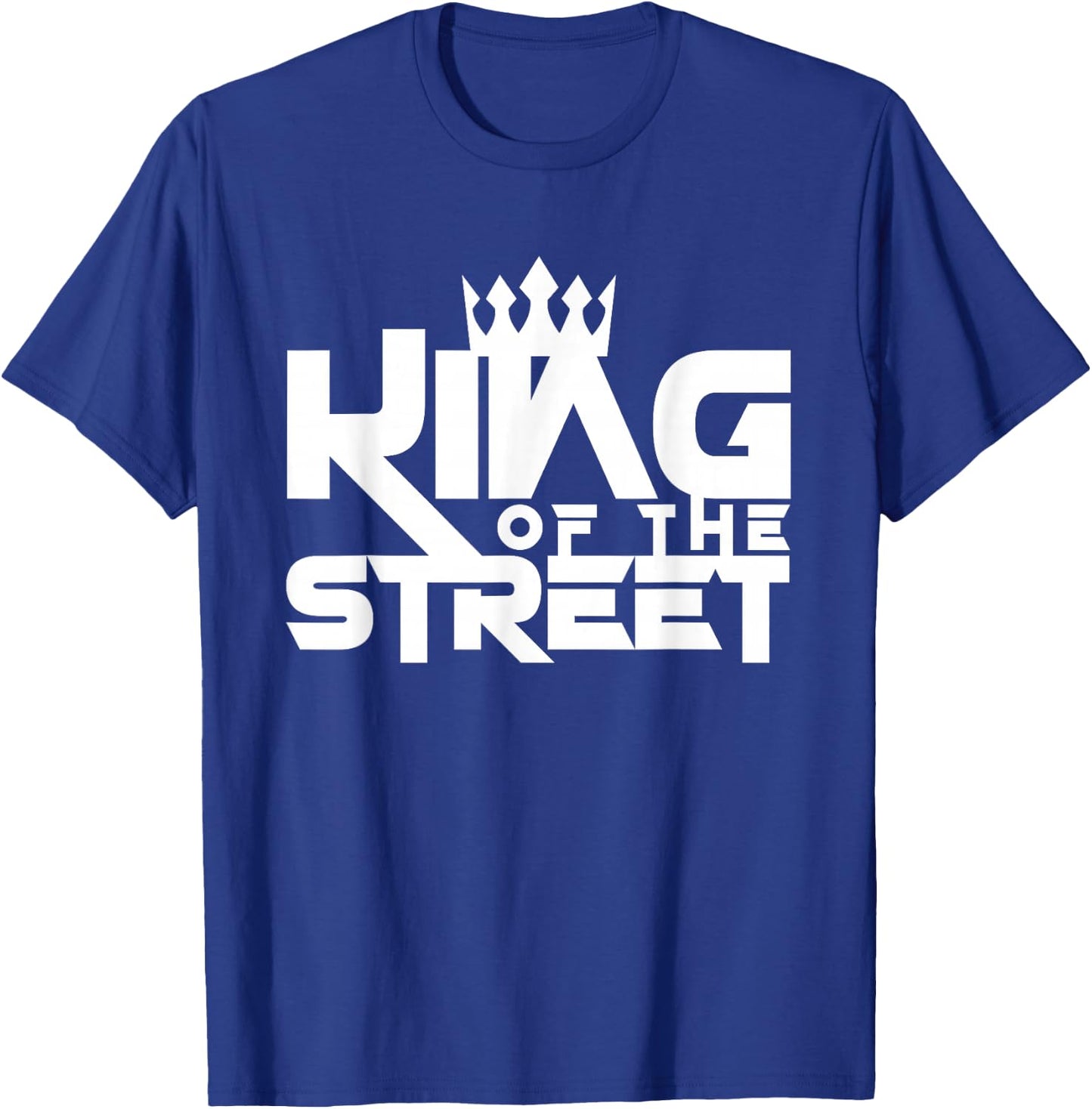 King Of The Street | Graffiti Artist | Street Racing King T-Shirt - T-Shirt | Royal