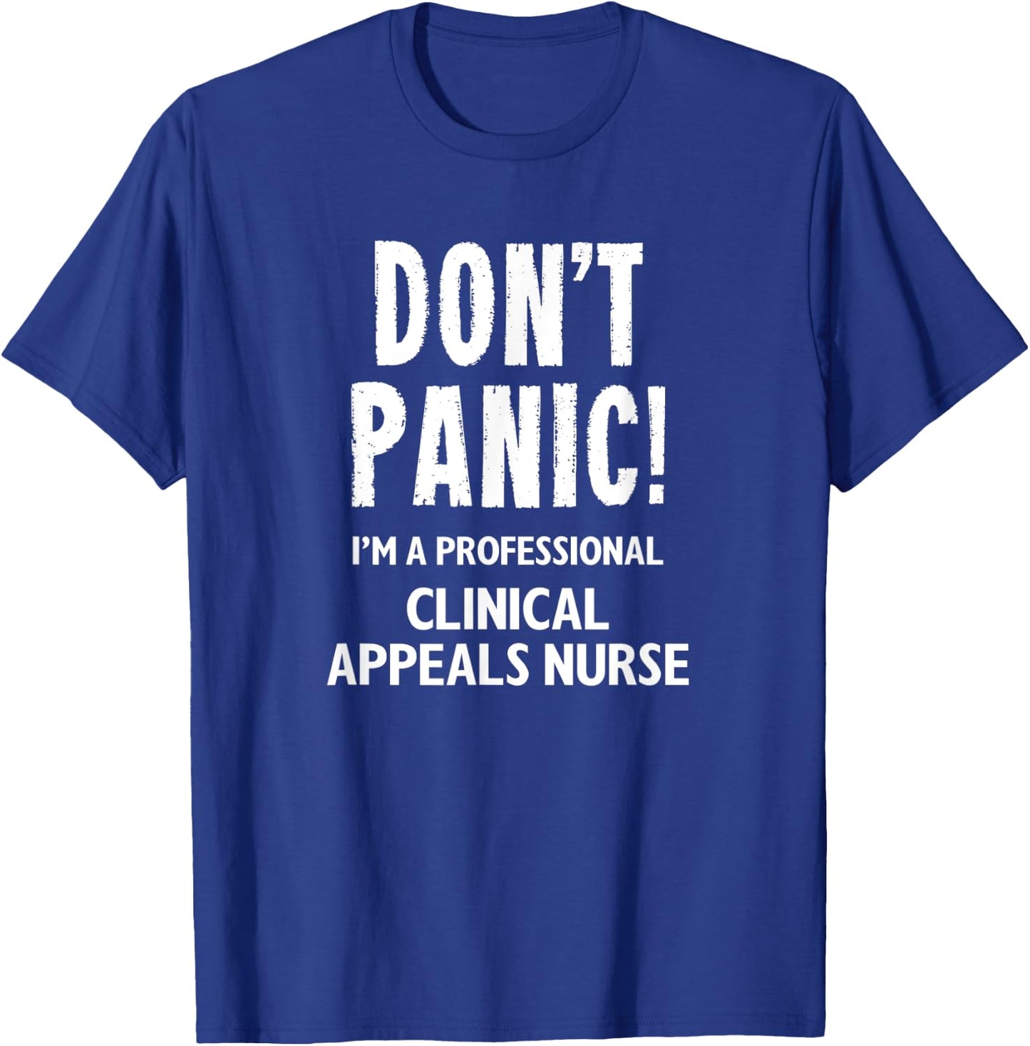 Clinical Appeals Nurse T-Shirt - T-Shirt | Royal