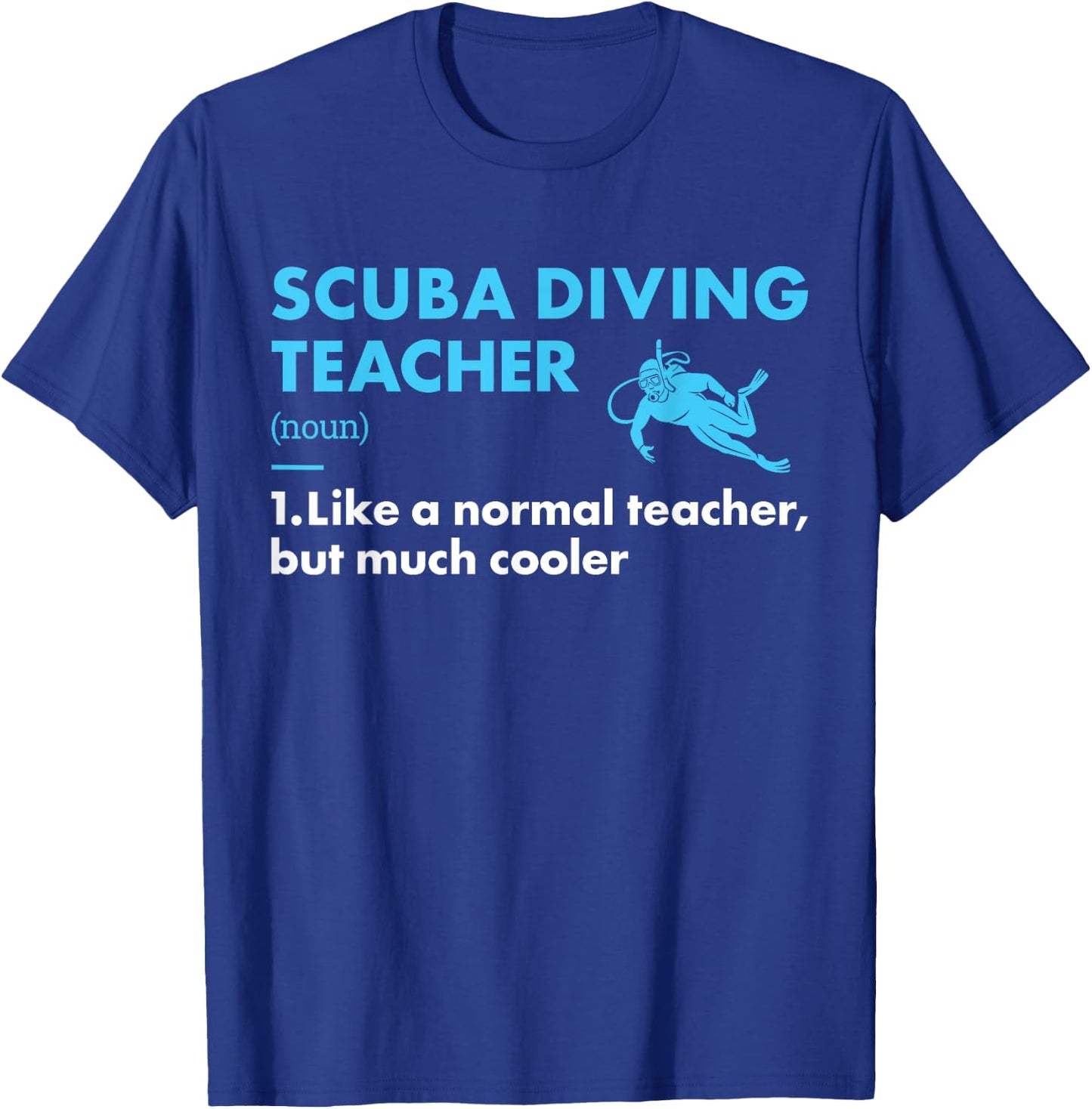 Scuba Diver Teacher Definition Scuba Diving T-Shirt - T-Shirt | Royal