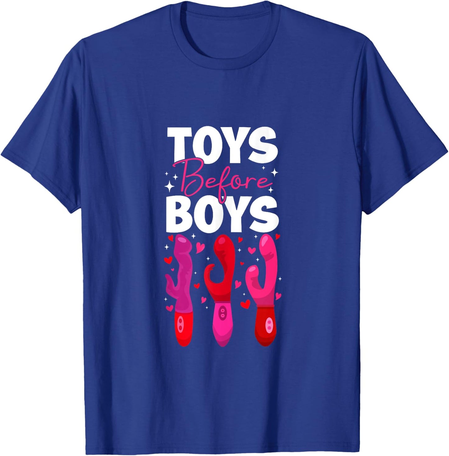Funny Embarrassing Toys Before Boys Valentine Adult Women's T-Shirt - T-Shirt | Royal