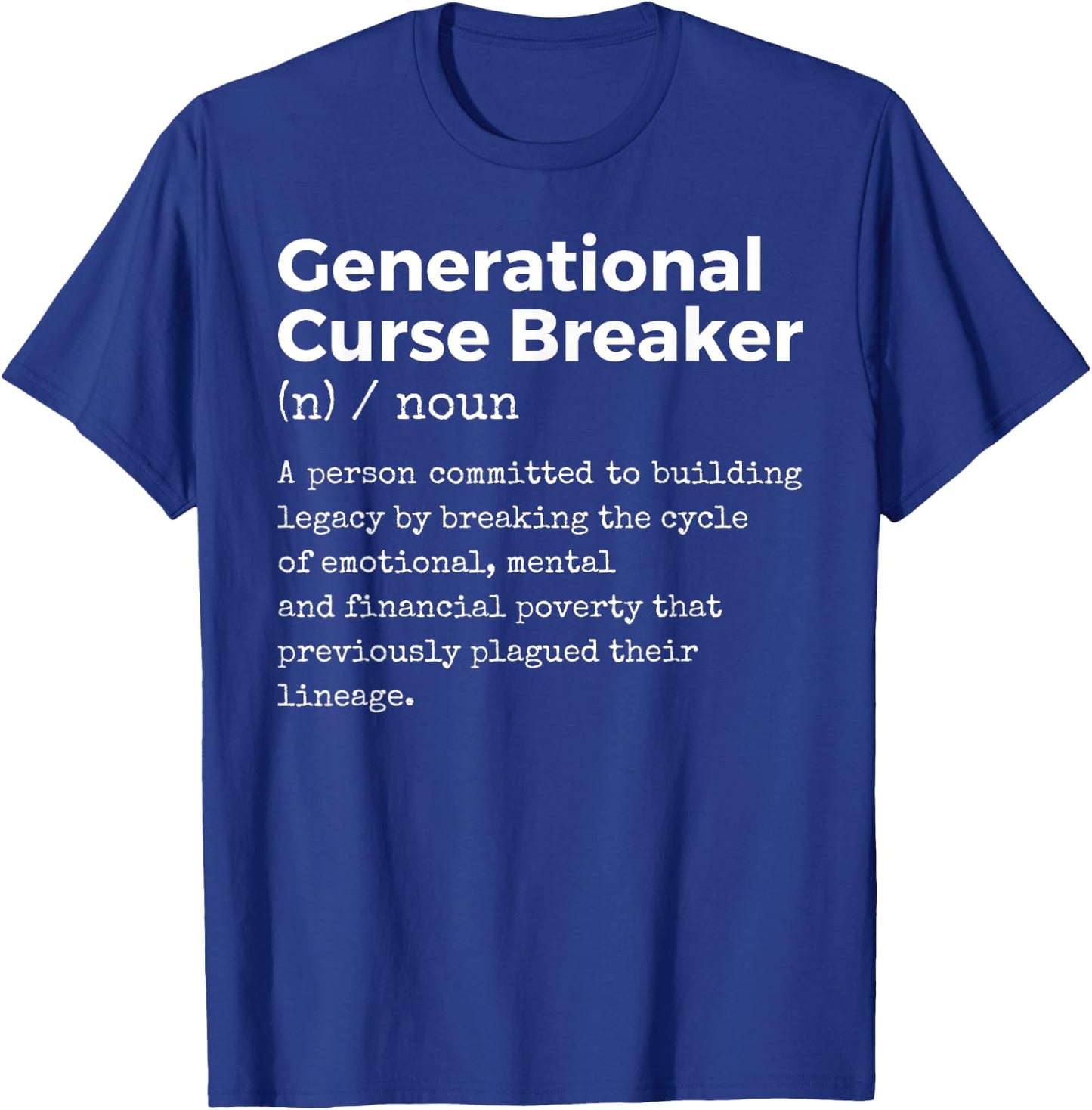 Generational Curse Breaker Definition Melanin Black Pride T-Shirt - T-Shirt | Royal
