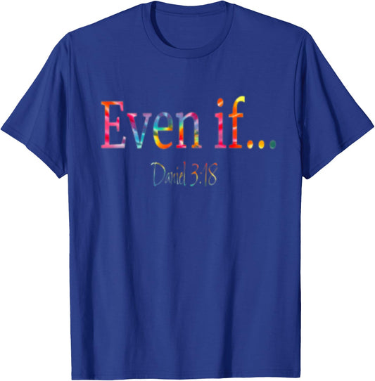 Even If Daniel 3:18 Bible Verse Faith Vintage T-Shirt - T-Shirt | Royal