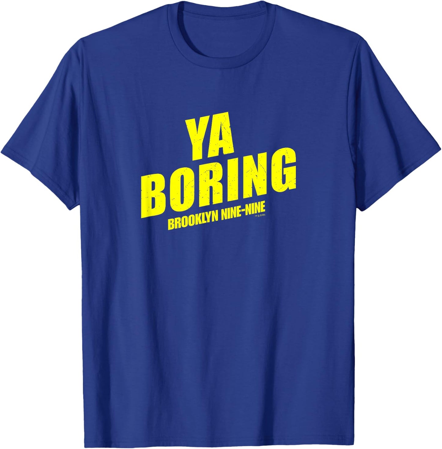 Brooklyn Nine-Nine Ya Boring Small T-Shirt - T-Shirt | Royal