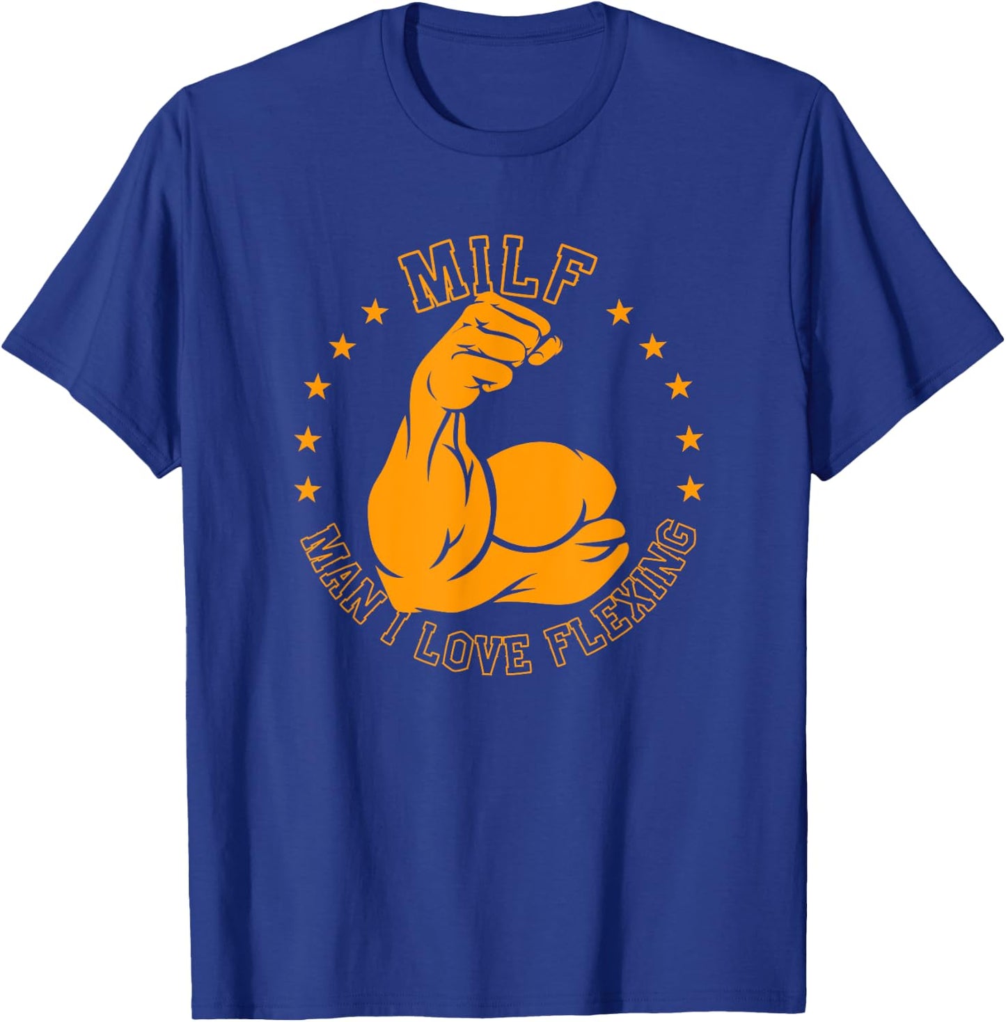 MILF Man I Love Flexing Bicep Workout Gym T-Shirt - T-Shirt | Royal