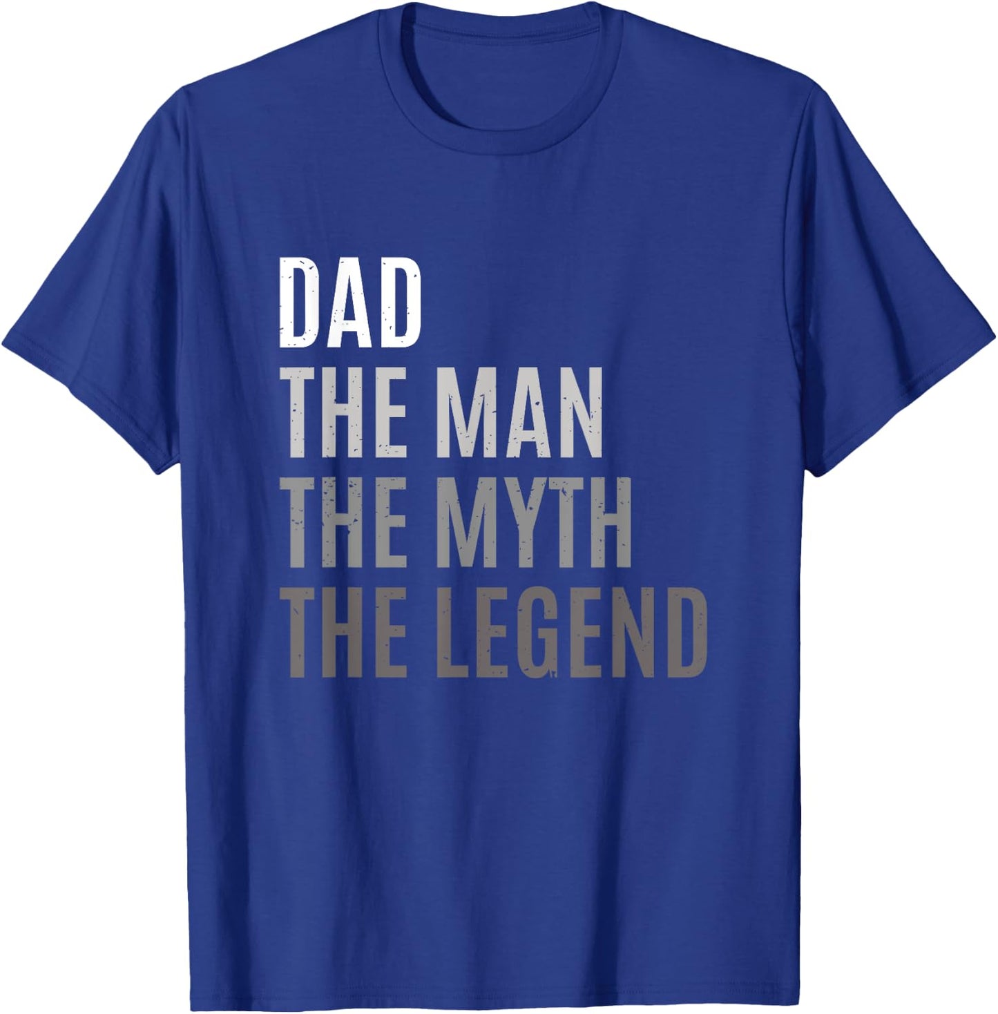 Dad The Man The Myth The Legend Father's Day Gift T-Shirt - T-Shirt | Royal