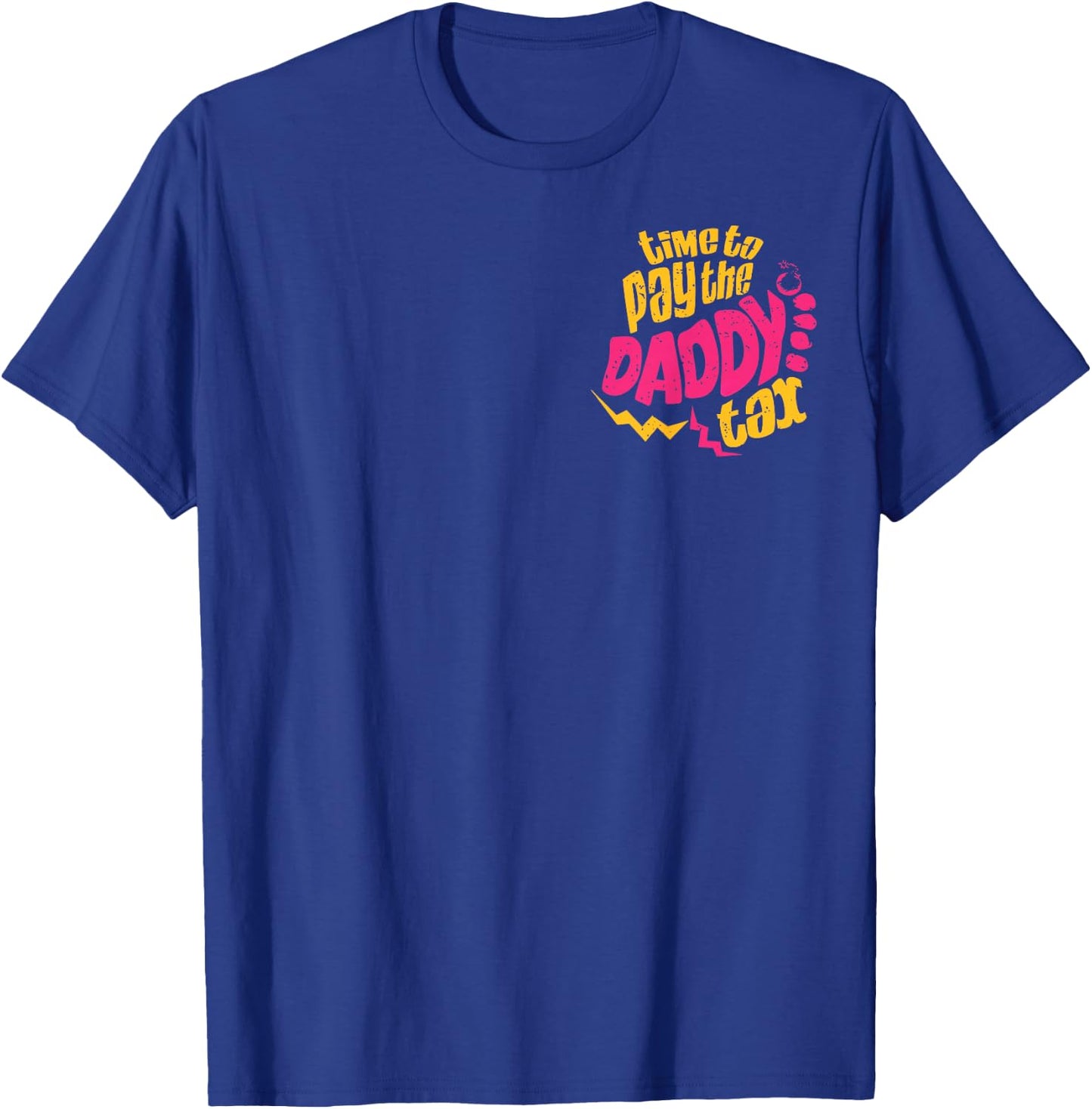 Time to Pay the Daddy Tax Funny Gamer Dad Father's Day T-Shirt - T-Shirt | Royal