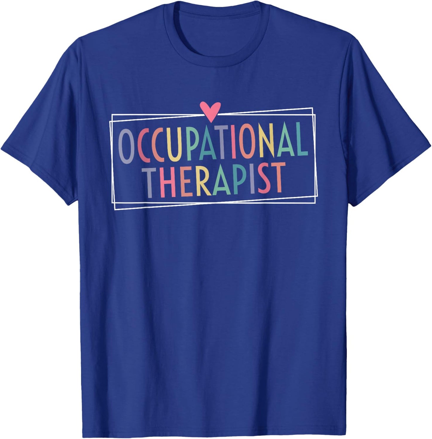 Occupational Therapy OT Therapist OT Assistant OT Month T-Shirt - T-Shirt | Royal