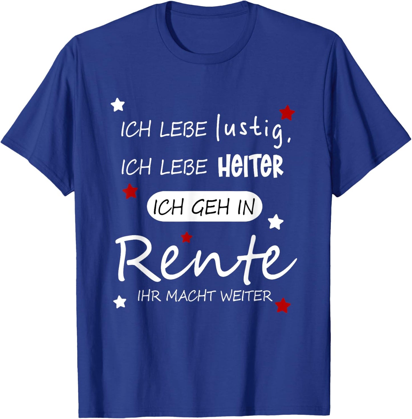 Funny Funny Humour with German Text "Ich geh in Rente [German Language], black T-Shirt - T-Shirt | Royal