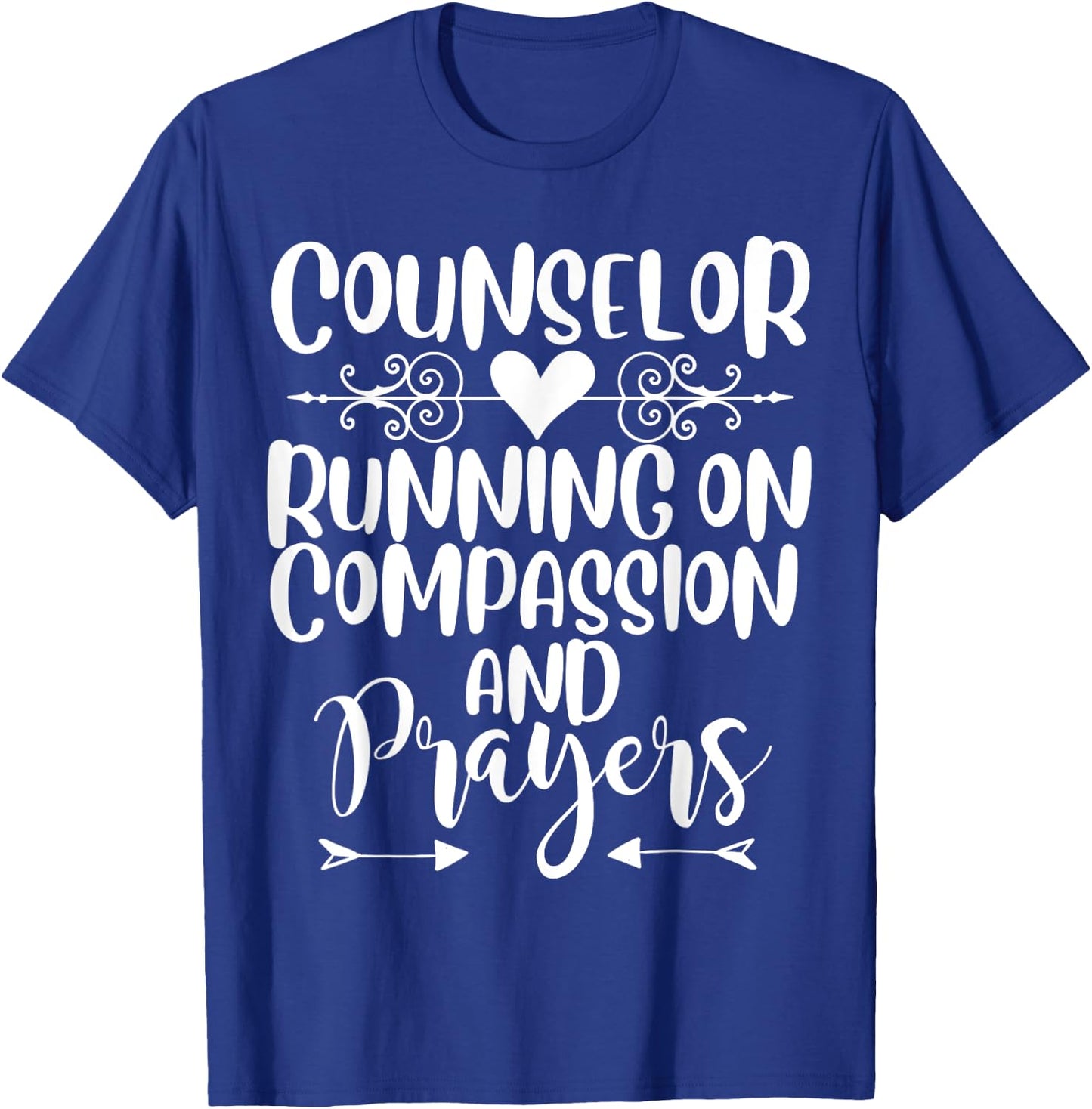 Counselor running on compassion and prayers cute counseling T-Shirt - T-Shirt | Royal
