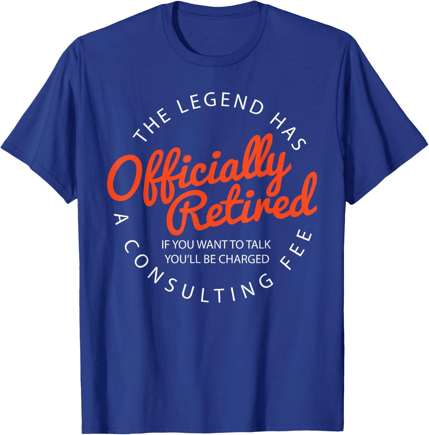 Legend Officially Retired" Men's Funny Retirement - Black, Classic Fit T-Shirt - T-Shirt | Royal