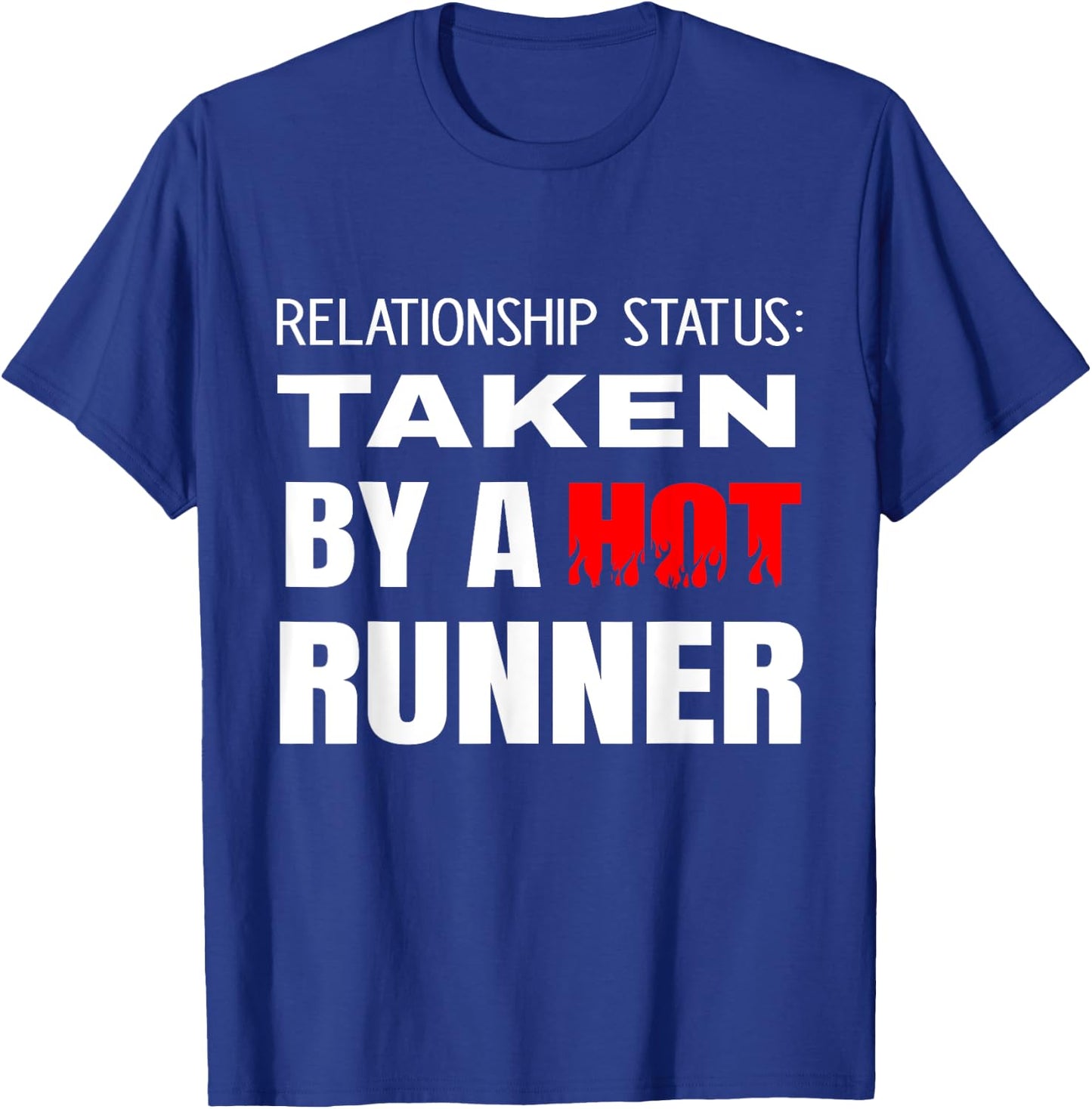 Relationship Status: Taken By A Hot Runner Running Boyfriend T-Shirt - T-Shirt | Royal