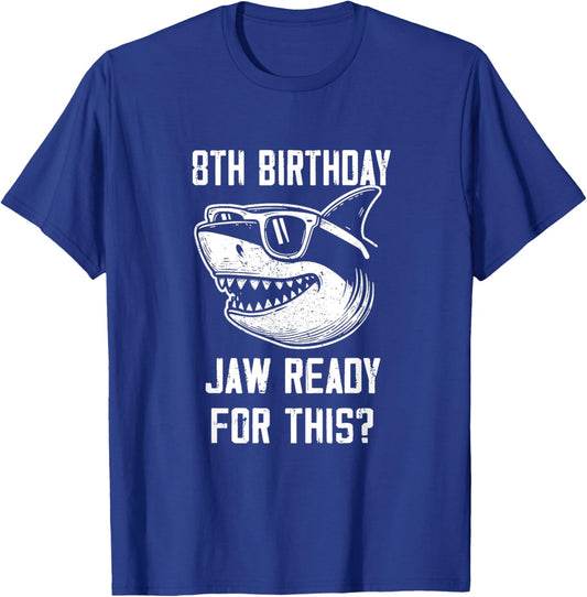 8th Birthday Jaw Ready For This Kids Shark Ocean Wildlife T-Shirt - T-Shirt | Royal
