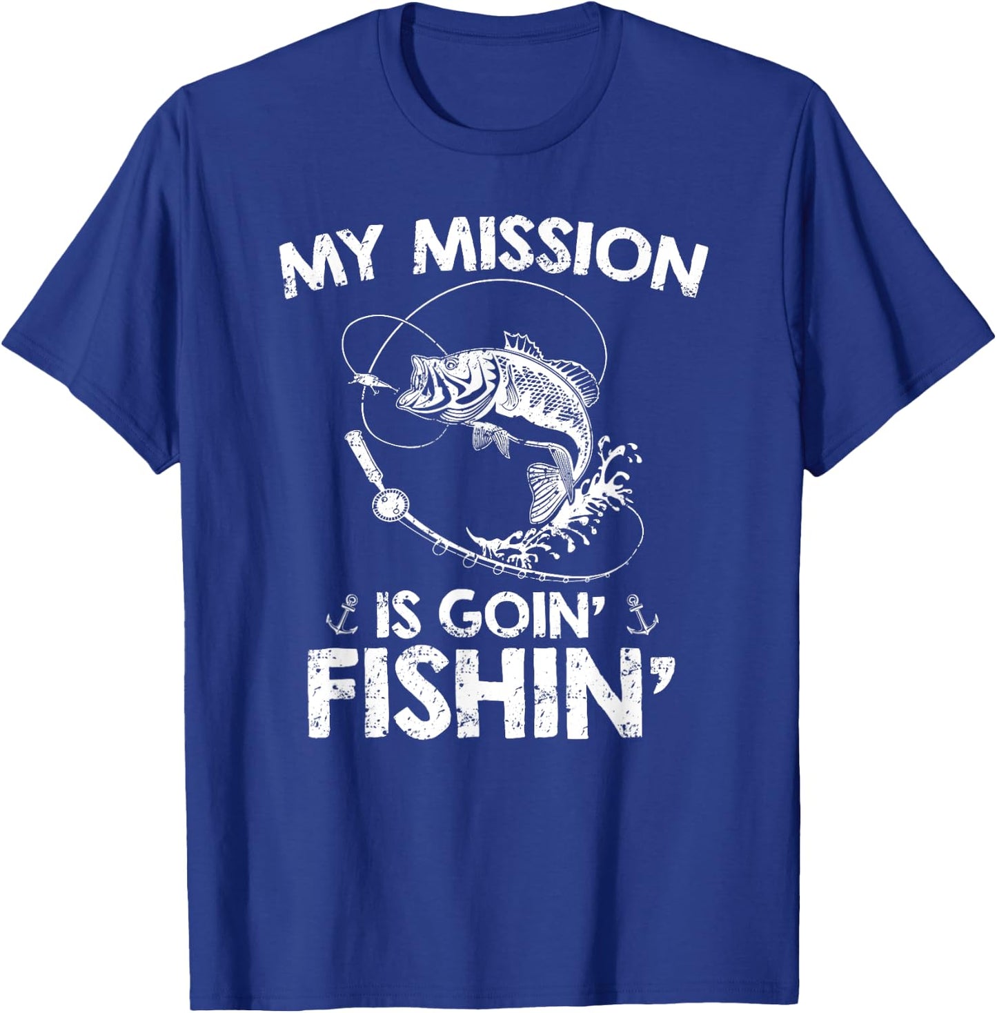 My Mission Is Going Fishing Funny Fishing Lover Design T-Shirt - T-Shirt | Royal