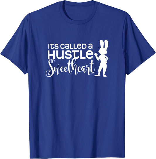 Funny Its Called a Hustle Sweetheart Gift, Hardworking Bunny T-Shirt - T-Shirt | Royal