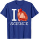I Love Science I Heart Science Funny Shirt T-Shirt - T-Shirt | Royal