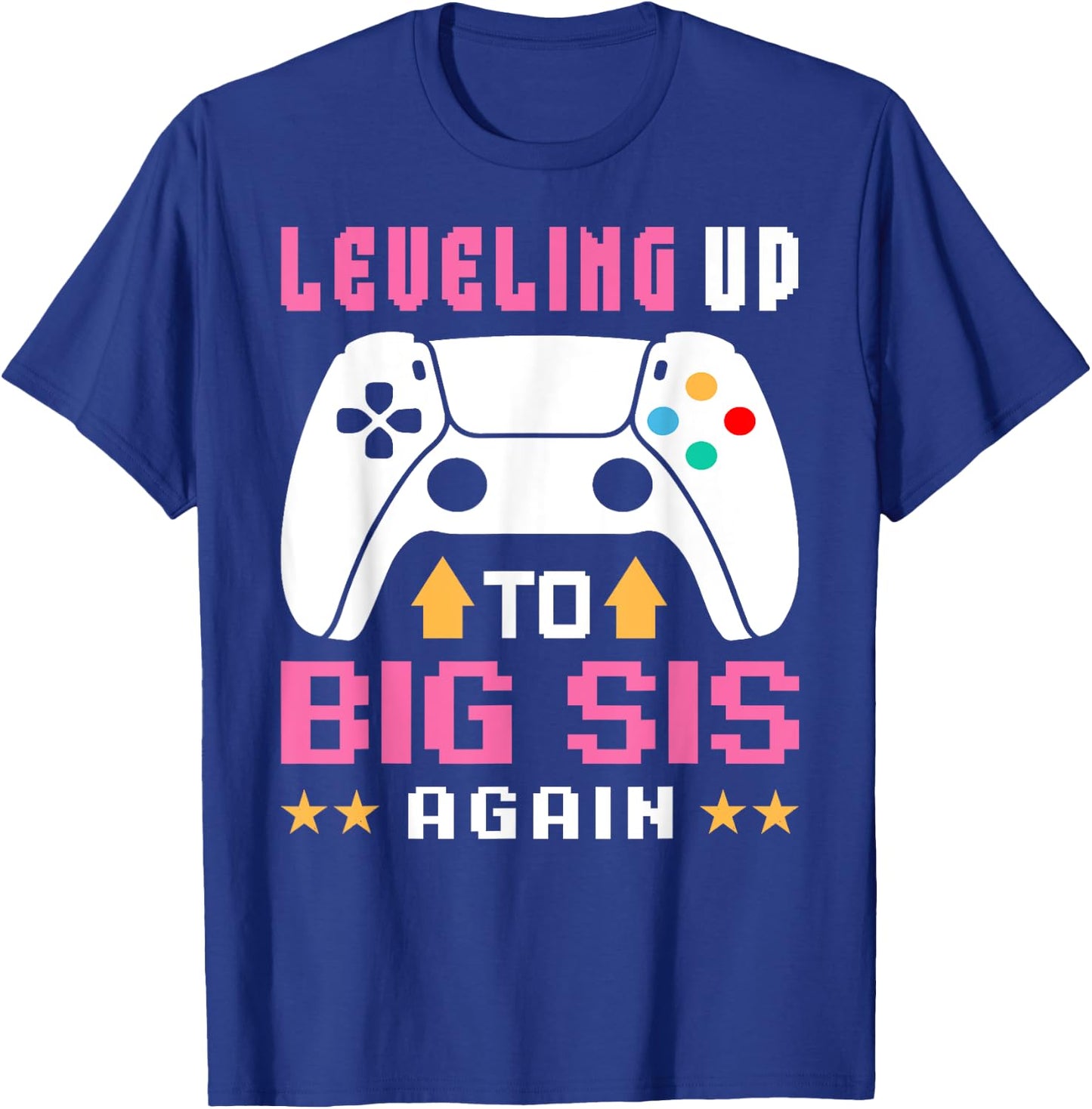 Leveling Up to Big Sister Again Promoted Big Sister Again T-Shirt - T-Shirt | Royal
