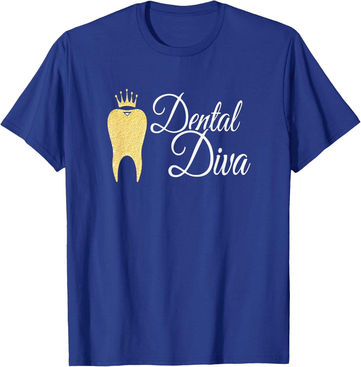 Dental Diva Dentists Assistants Hygienists Dentistry Office T-Shirt - T-Shirt | Royal
