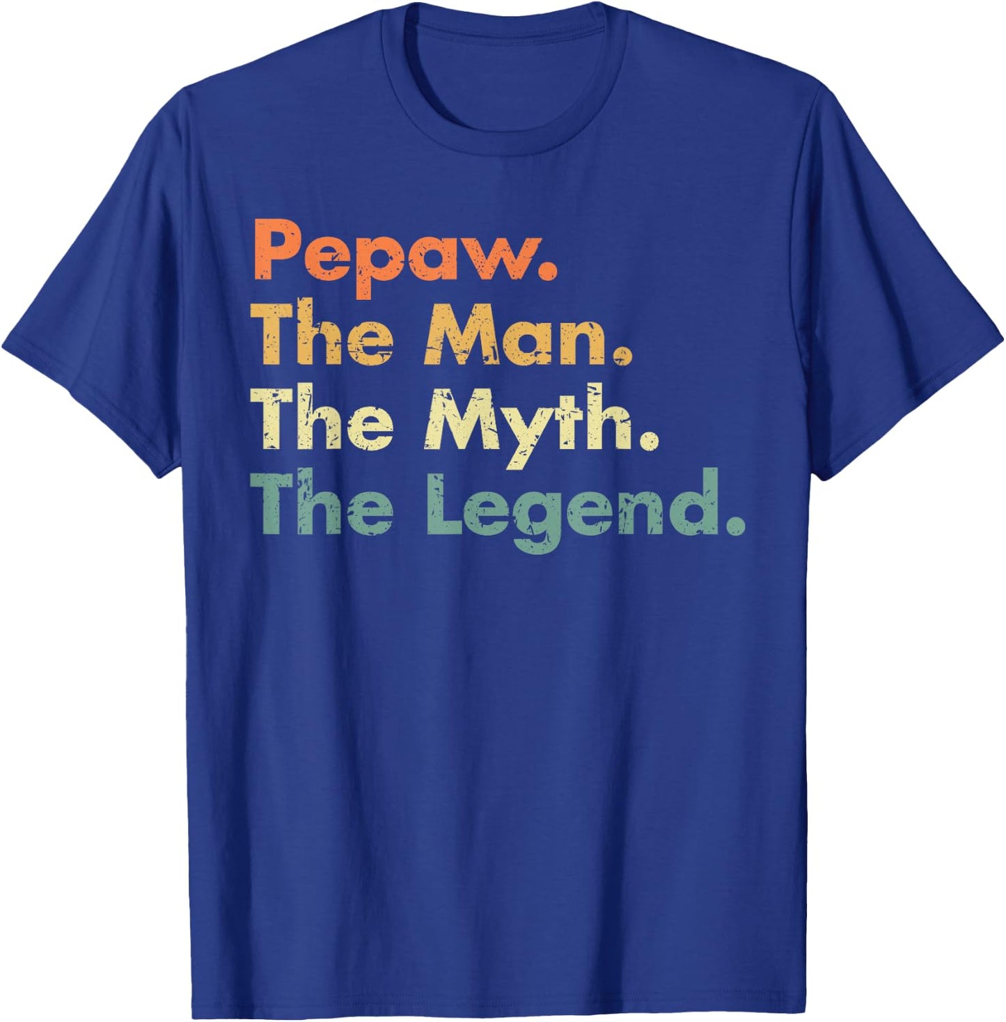 Pepaw Man Myth Legend Father Dad Uncle Gift T-Shirt - T-Shirt | Royal