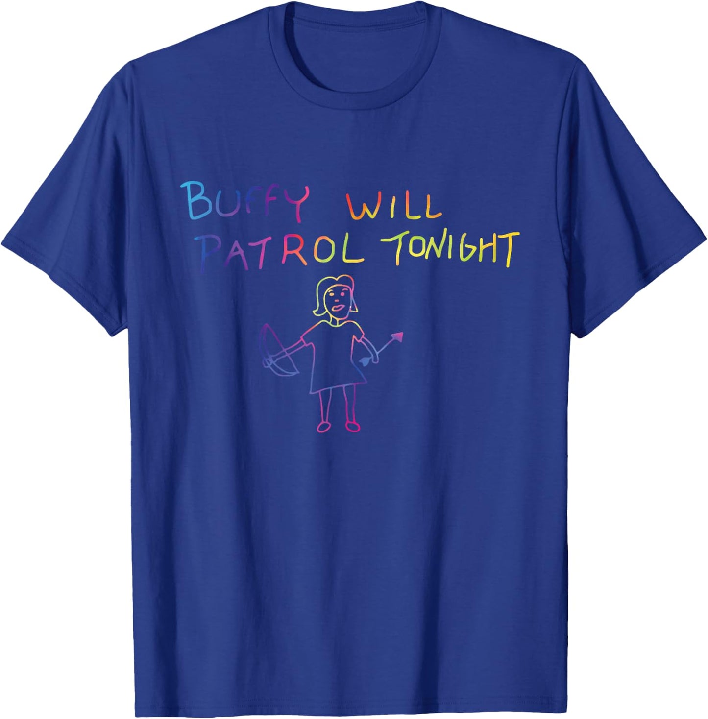 Buffy Will Patrol Tonight T-Shirt - T-Shirt | Royal