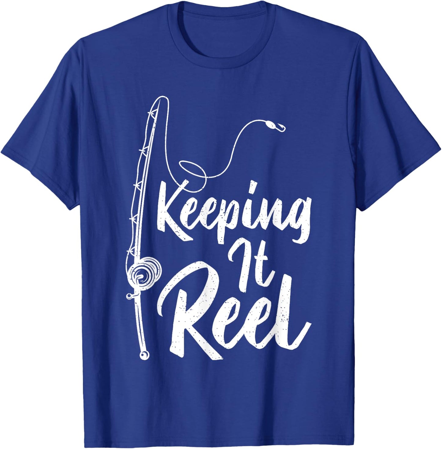 Fishing Pole Keeping it Reel Joke Funny Fish T-Shirt - T-Shirt | Royal