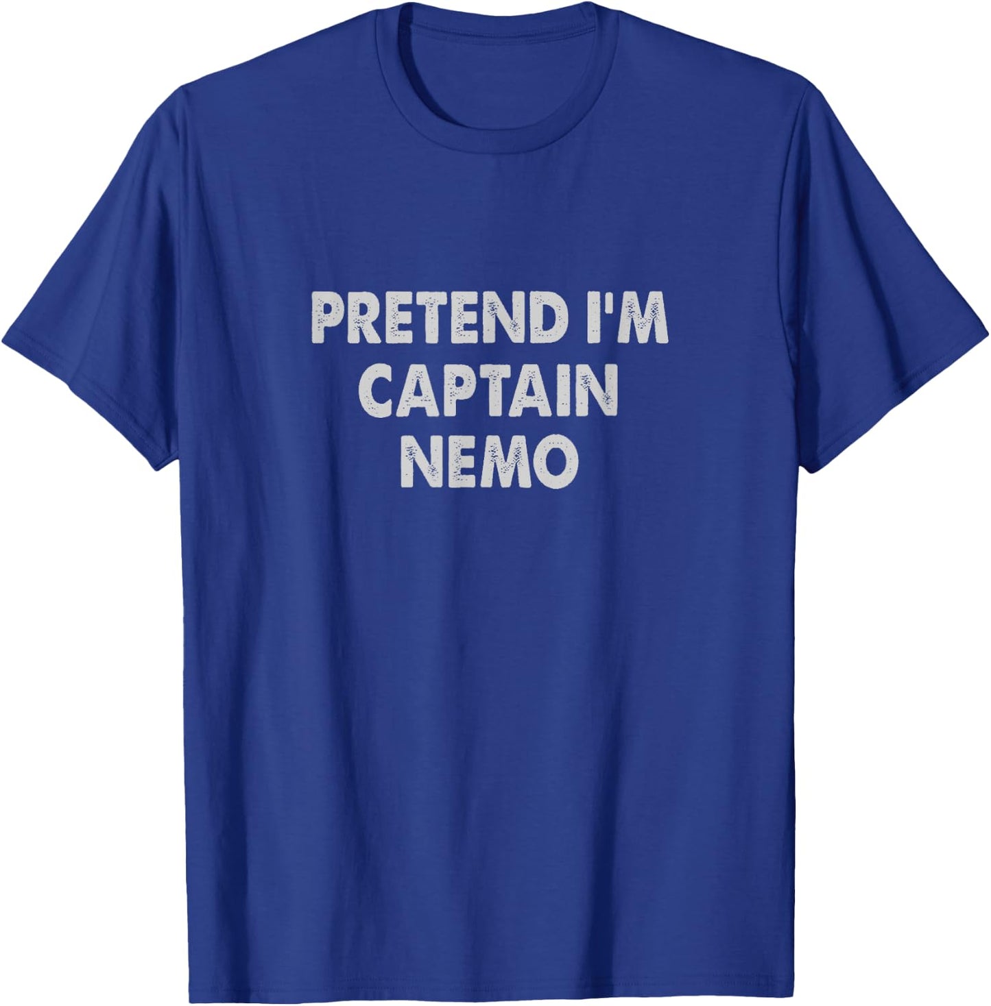 Captain Nemo Pretend Funny Saying T-Shirt - T-Shirt | Royal
