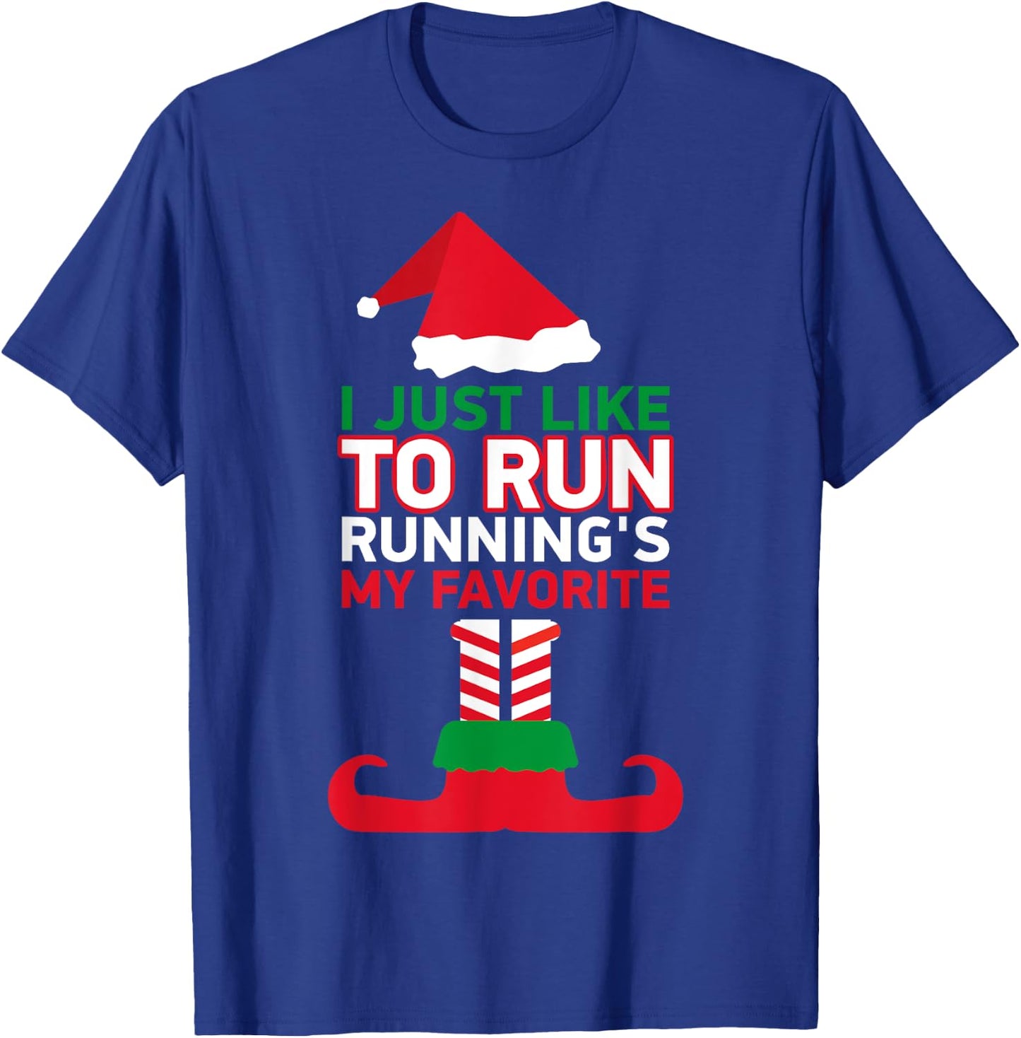Christmas Running I Just Like To Run Running's My Favorite T-Shirt - T-Shirt | Royal