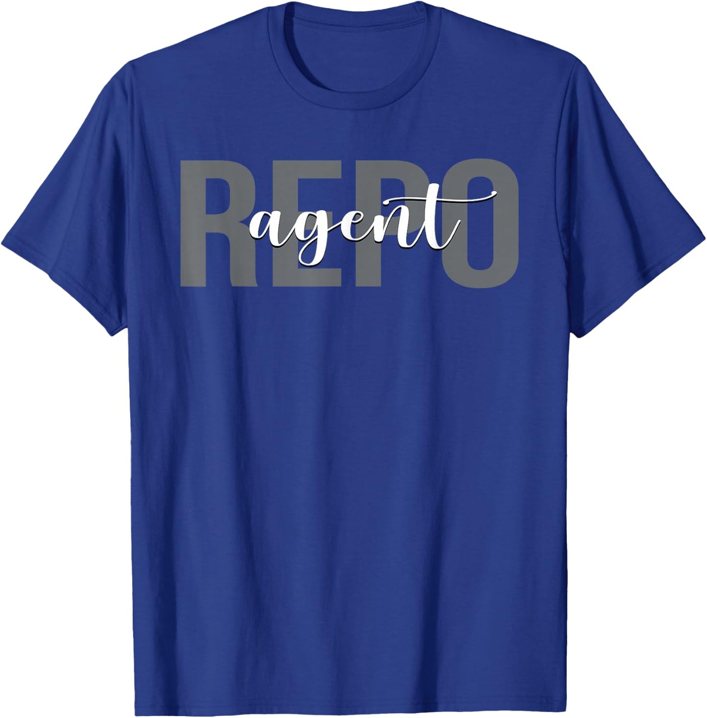 Repo Agent Repossession Agent T-Shirt - T-Shirt | Royal