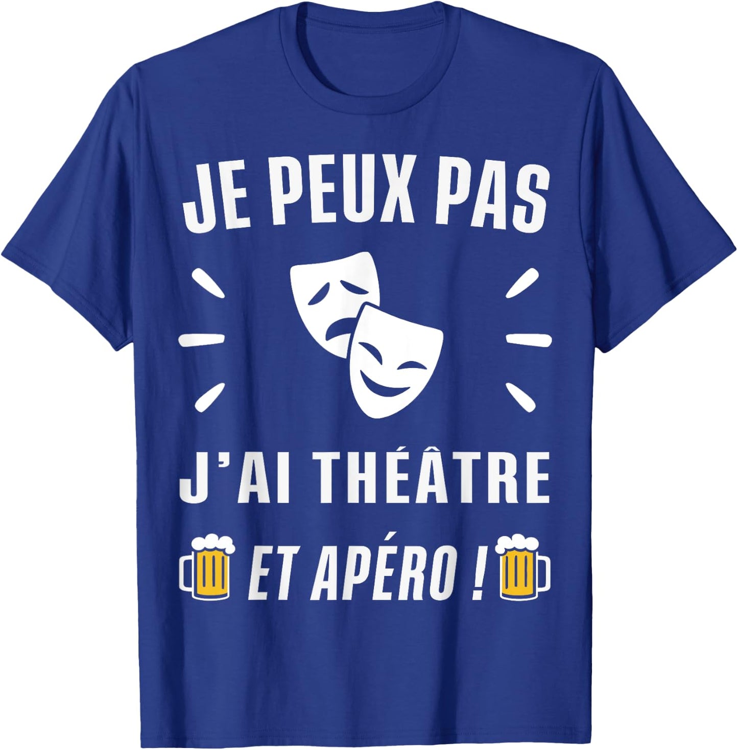 Je peux pas j'ai Théatre , Black, S T-Shirt - T-Shirt | Royal