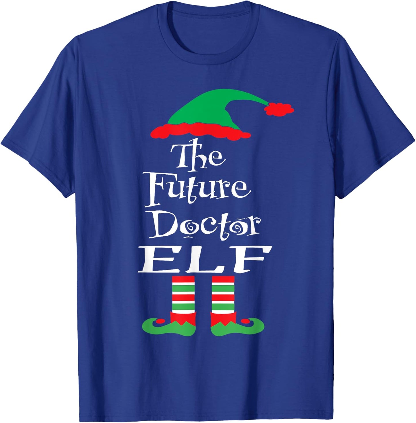 Funny The Future Doctor Elf Shirt Xmas Women Men Teens Youth T-Shirt - T-Shirt | Royal
