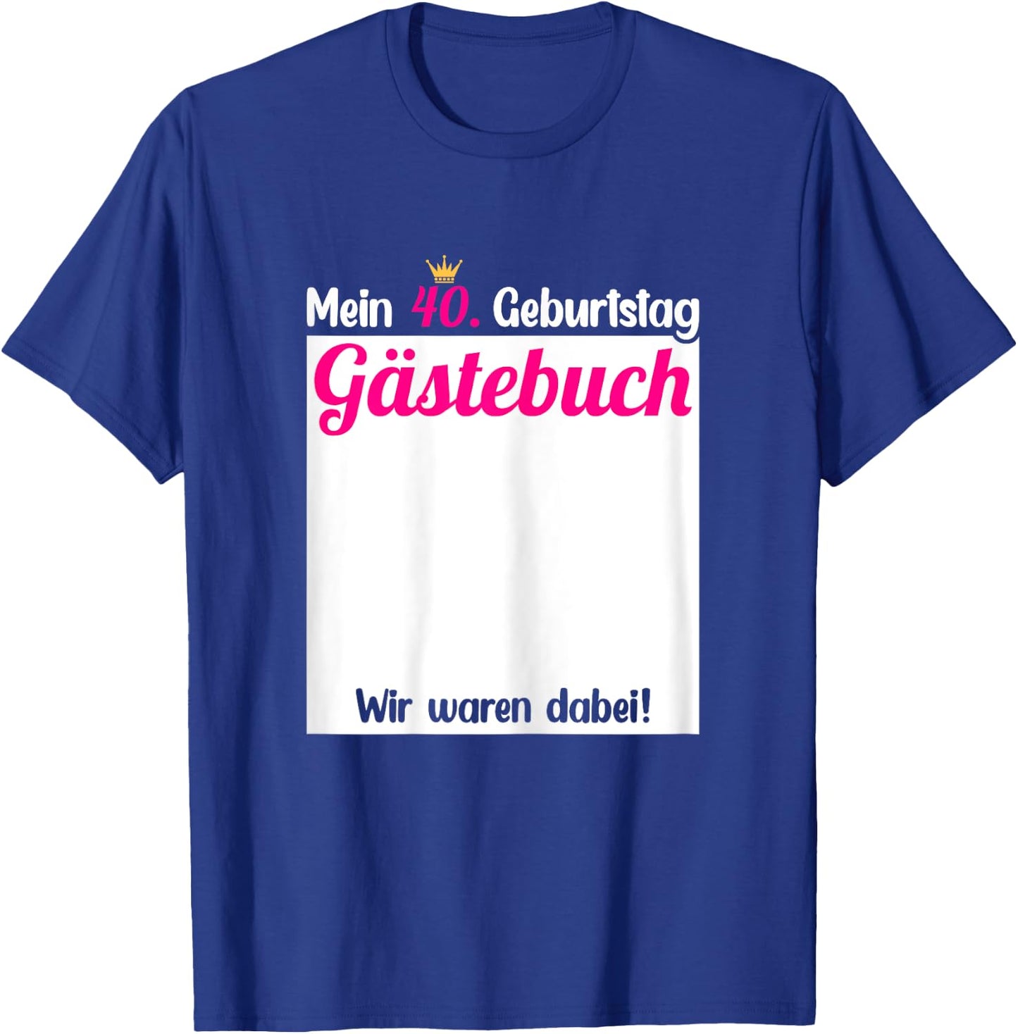 40th Birthday Guest Book to Enter , black T-Shirt - T-Shirt | Royal