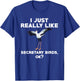 Funny Secretary Bird Saying Bird Watching Birding T-Shirt - T-Shirt | Royal