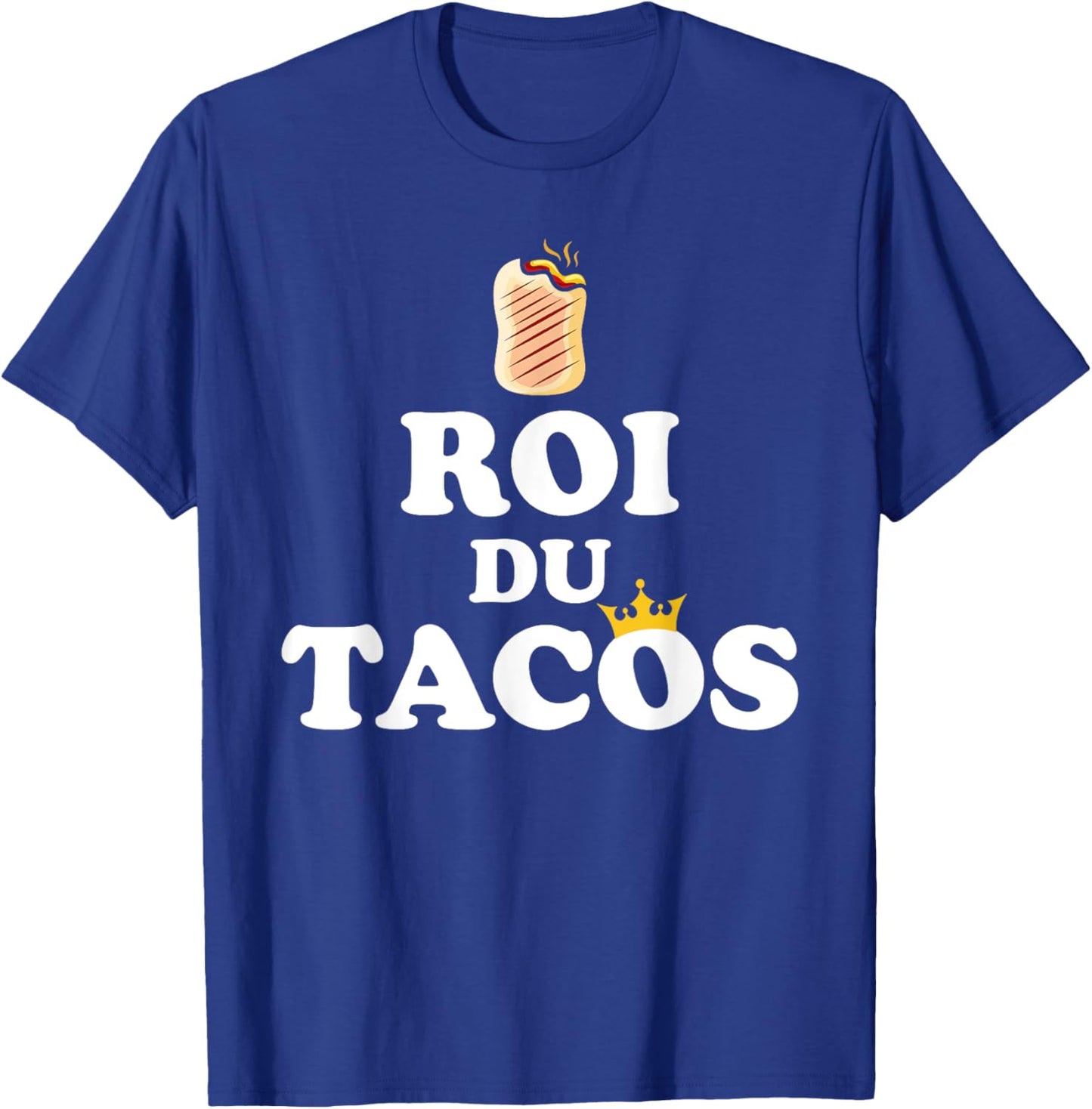 Humour French Tacos King Of Tacos , Black, S T-Shirt - T-Shirt | Royal