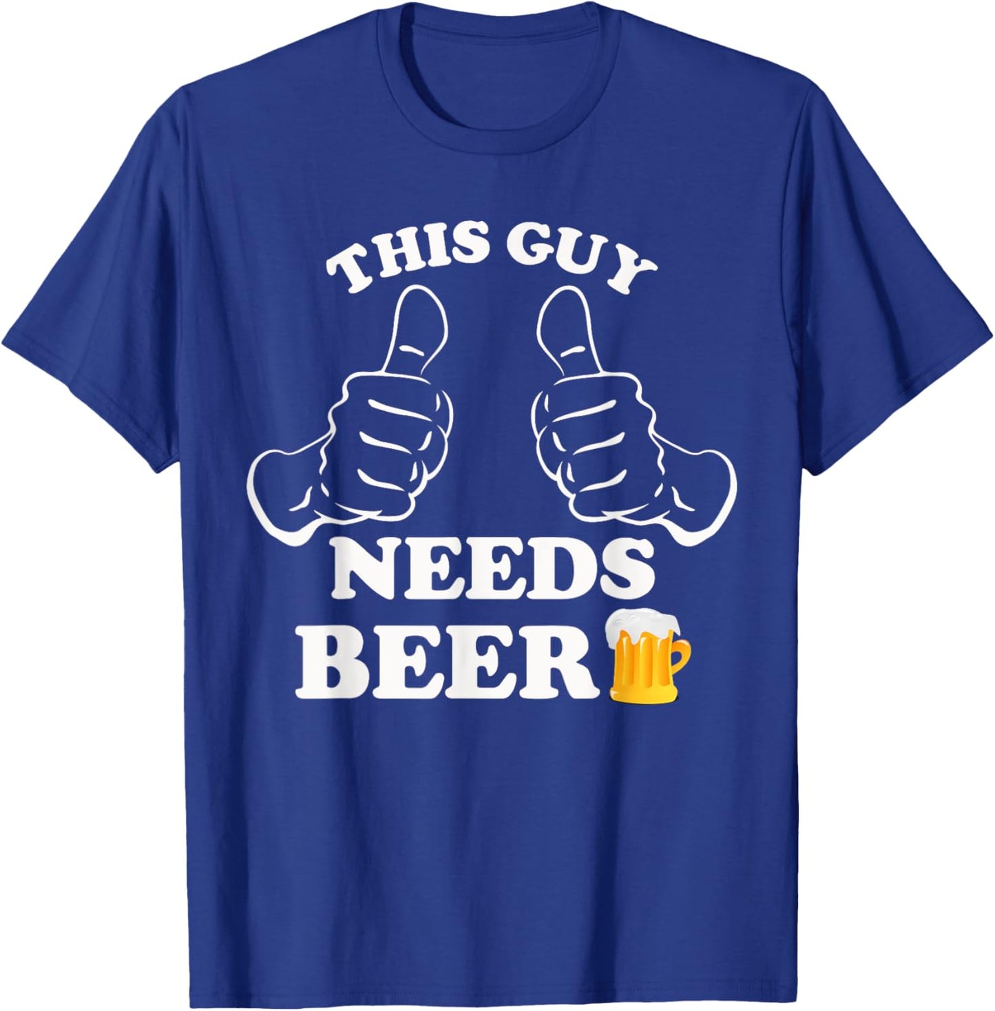 This Guy Needs a Beer, Funny Graphic Patrick's Day Men T-Shirt - T-Shirt | Royal