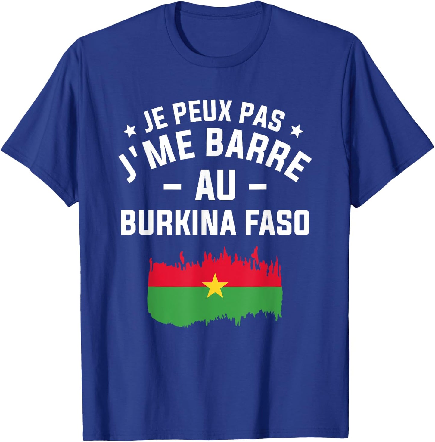 Je Peux Pas J'me Barre Au Burkina Faso , Black, S T-Shirt - T-Shirt | Royal