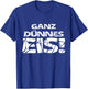Ganz dünnes Eis T-Shirt - T-Shirt | Royal