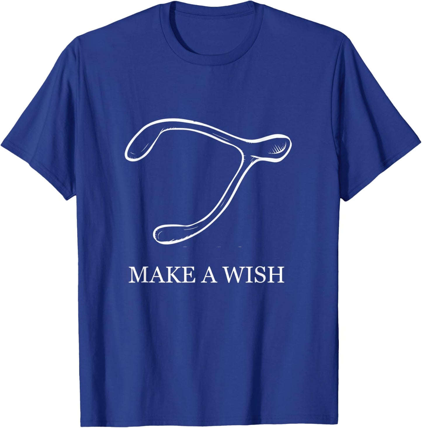 Make A Wish Chicken Turkey Wishbone Break for Good Luck T-Shirt - T-Shirt | Royal
