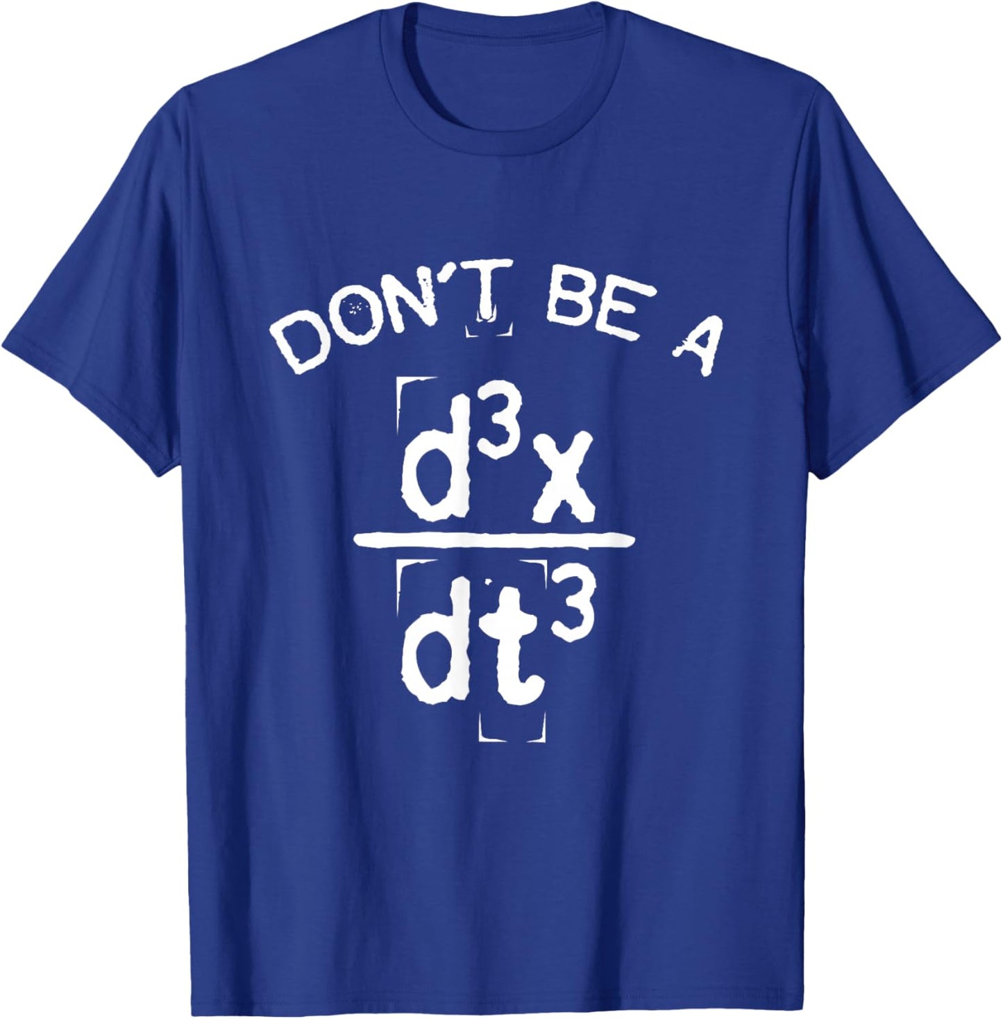 Don't Be A Jerk Funny Nerdy Math Physics Joke Pun Small T-Shirt - T-Shirt | Royal