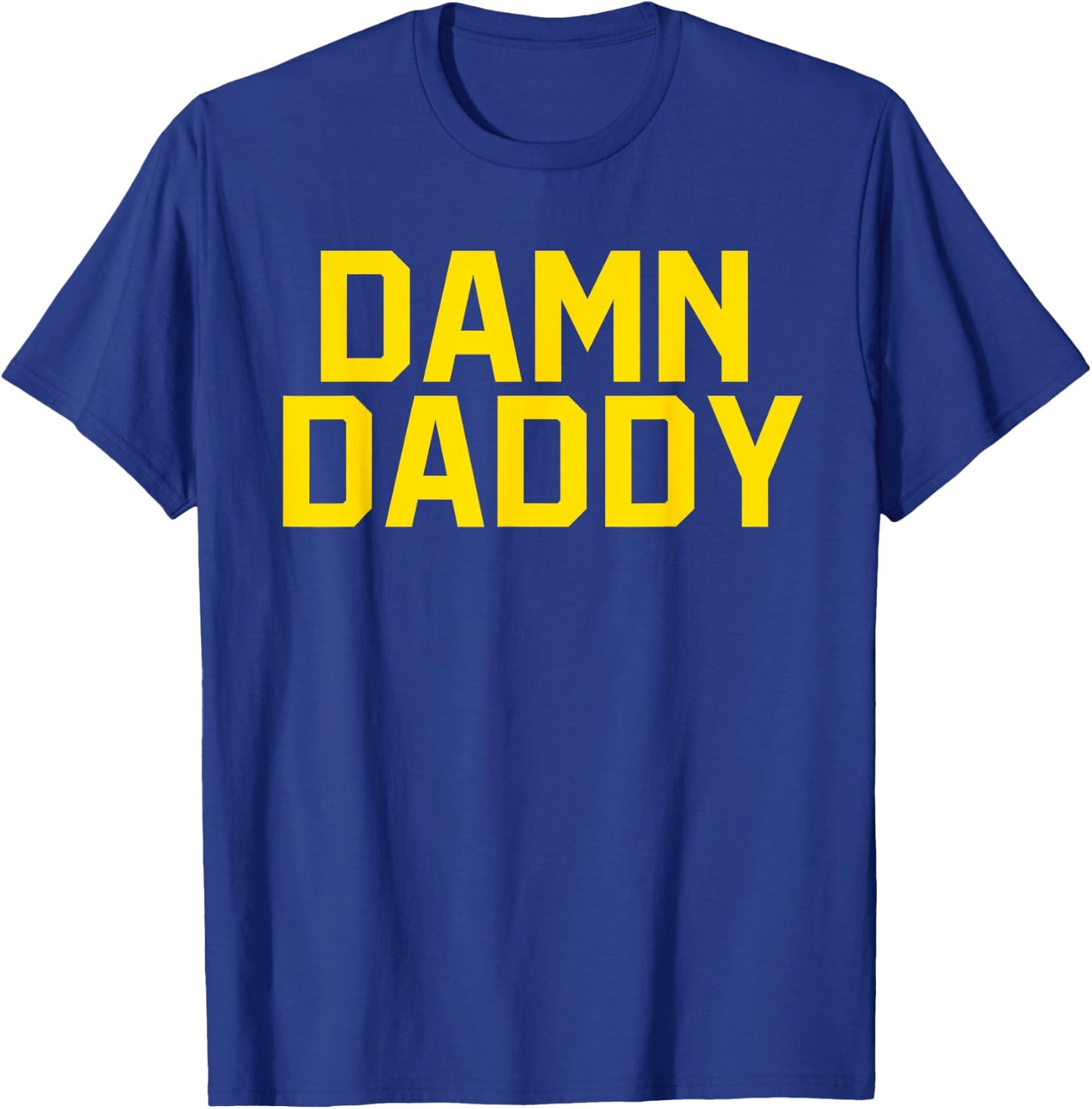 DAMN DADDY Funny Gay Pride T-Shirt - T-Shirt | Royal