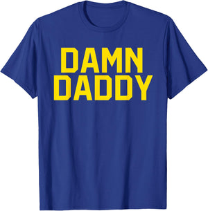DAMN DADDY Funny Gay Pride T-Shirt - T-Shirt | Royal