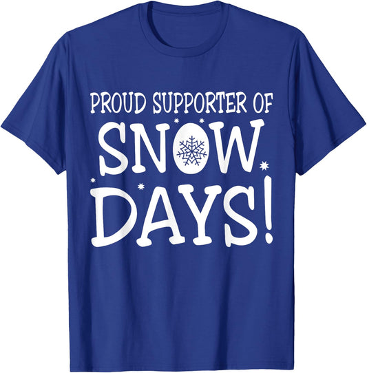 Proud Supporter Of Snow Days Vintage Christmas Holiday T-Shirt - T-Shirt | Royal