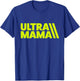 Ultra Mama Trail Running Mom Ultramarathon Mom T-Shirt - T-Shirt | Royal