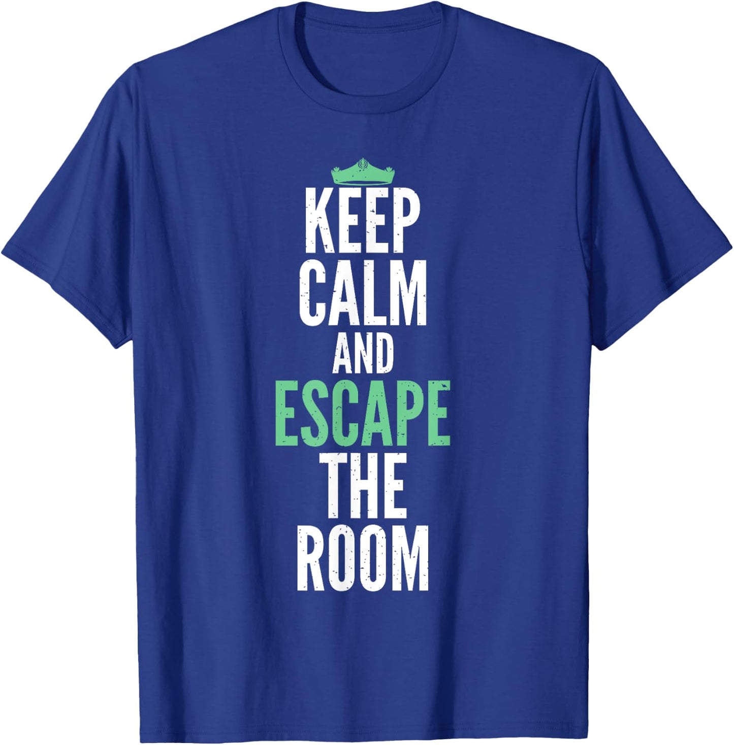 Keep Calm and Escape the Room funny Escape Room T-Shirt - T-Shirt | Royal