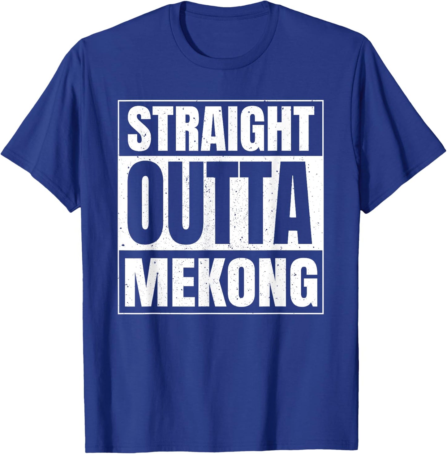 Straight Outta Mékong Laos Laotien Asie du Sud-Est Voyage T-Shirt - T-Shirt | Royal