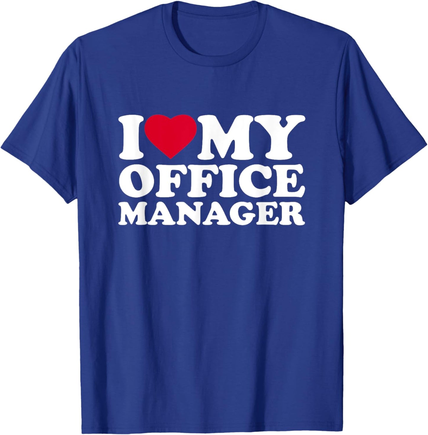 I Love My Heart Office Manager Lover T-Shirt - T-Shirt | Royal