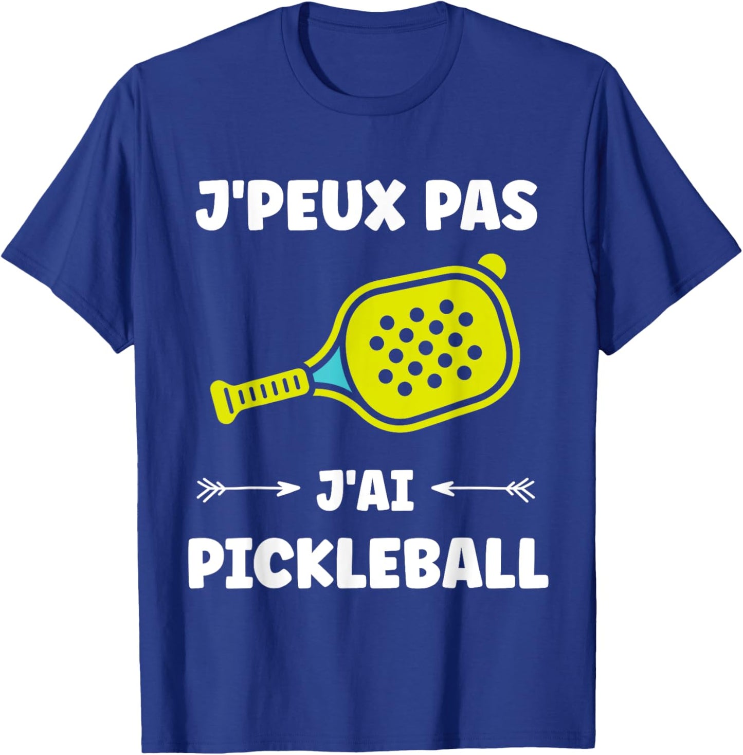 Funny Quote Sport Pickleball France Humour Pickleball , Black, S T-Shirt - T-Shirt | Royal