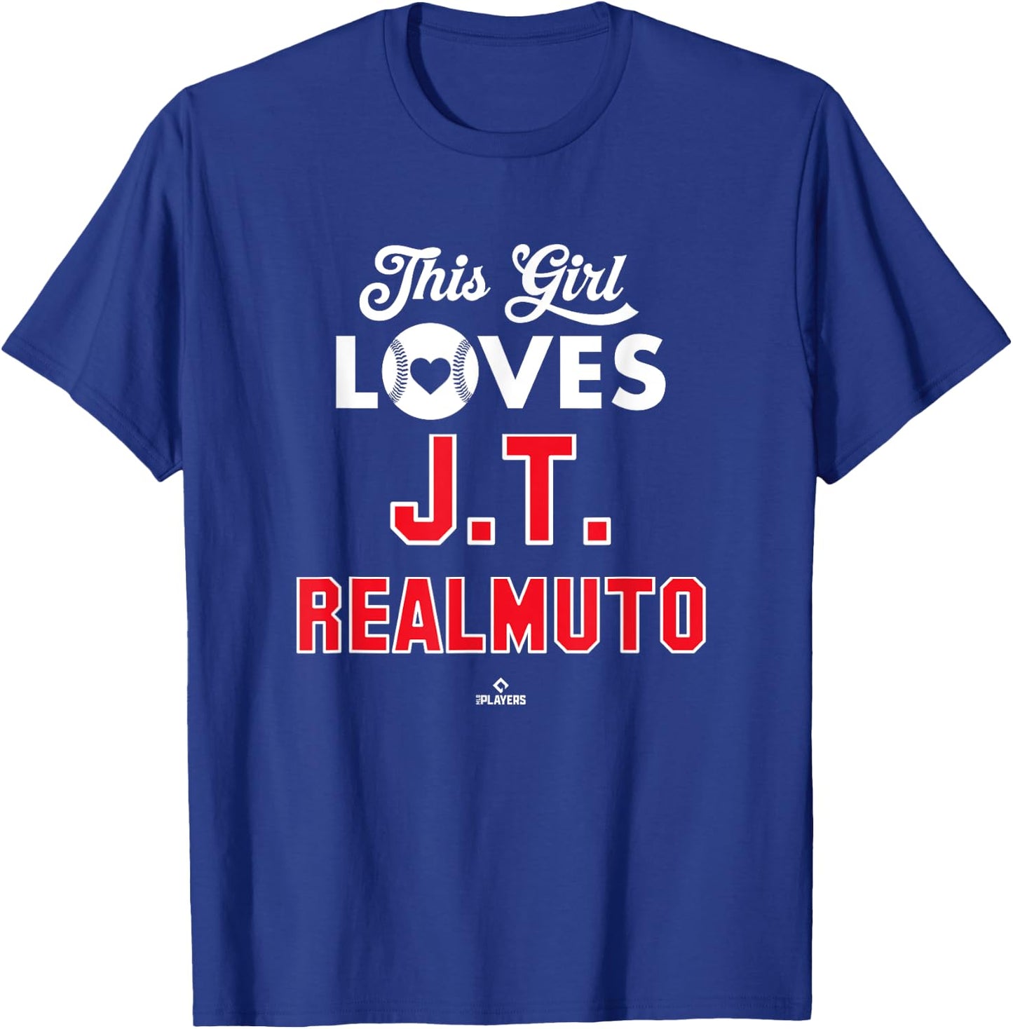 This Girl Loves JT Realmuto Philadelphia Baseball MLBPA T-Shirt - T-Shirt | Royal