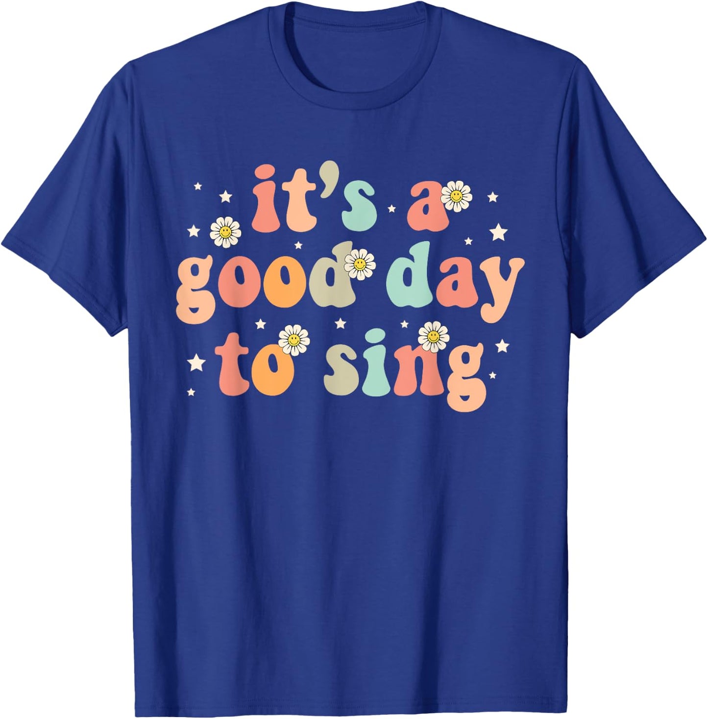 Groovy It's A Good Day To sing Musician Band Music Teacher T-Shirt - T-Shirt | Royal