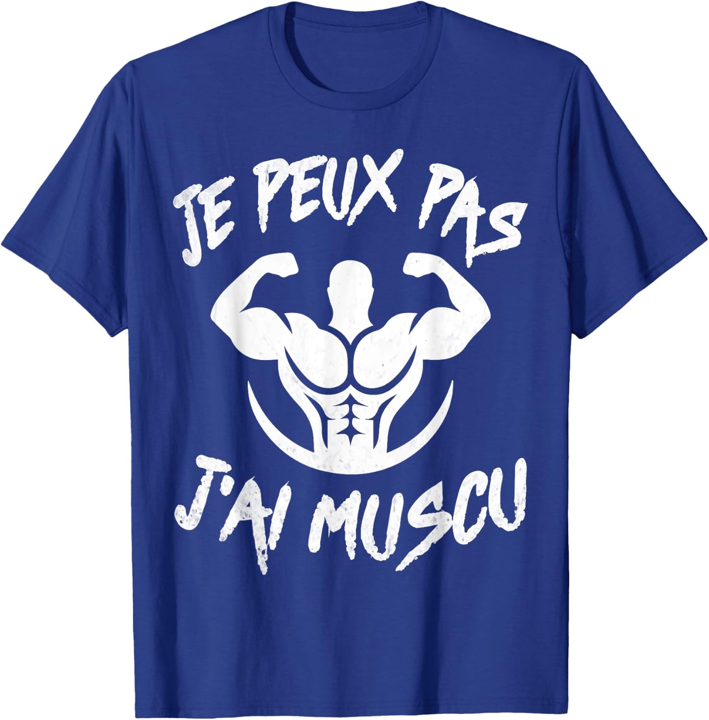 Je Peux Pas J'ai Muscu Bodybuilding Bodybuilding Gym Humour , Black, S T-Shirt - T-Shirt | Royal
